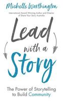 Lead With a Story: The Power of Storytelling to Build Community 0648227049 Book Cover