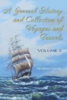 A General History and Collection of Voyages and Travels 9355750048 Book Cover