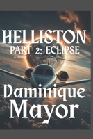 Helliston Part 2: Eclipse B0GRRGR26W Book Cover