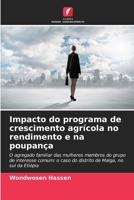 Impacto do programa de crescimento agrícola no rendimento e na poupança (Portuguese Edition) 6208358442 Book Cover