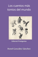 Los cuentos más tontos del mundo: Editorial Primigenios 1702788814 Book Cover