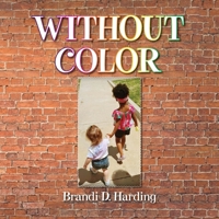 Without Color B0CTLRV4BH Book Cover