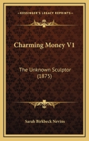Charming Money. [A novel.] 1240872852 Book Cover