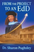 From the Project to an EdD: Marked by Difference: A Journey of Survival and Strength B0FFTM9GZP Book Cover