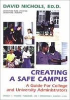 Creating a Safe Campus: A Guide for College and University Administrators 0398067104 Book Cover