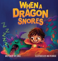 When a Dragon Snores 1735842125 Book Cover