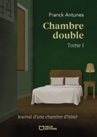 Chambre double - Tome I (French Edition) 2386275442 Book Cover