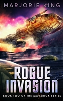 Rogue Invasion: Book 2 of the Maverick Series 0578714310 Book Cover