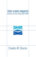 The Long March: Notes on the Way 1981-1984 0888820917 Book Cover