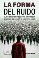 La Forma del Ruido: Un thriller sobre el precio de la armonía. (Spanish Edition) B0H6R5CPWH Book Cover