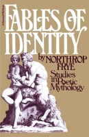 Fables of Identity: Studies in Poetic Mythology 0156297302 Book Cover