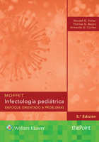 Moffet. Infectología Pediátrica: Enfoque Orientado a Problemas 8417033297 Book Cover