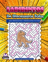 Labirintos de dinossauros fofos para adolescentes e adolescentes incríveis: Quebra-cabeças divertidos e surpreendentes para pessoas inteligentes, jogos de lógica e mentais (Portuguese Edition) B0CRLJ64RY Book Cover