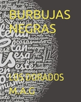BURBUJAS NEGRAS: LOS DORADOS 1688293205 Book Cover