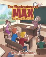The Misadventures of Max: Boys Rule and Girls Have Cooties 1644582546 Book Cover