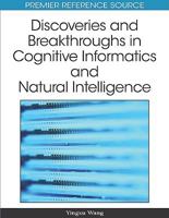 Discoveries And Breakthroughs In Cognitive Informatics And Natural Intelligence (Advances In Cognitive Informatics And Natural Intelligence (Acini) Book Series) 1605669024 Book Cover