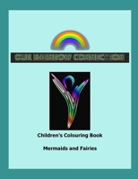 OUR RAINBOW CONNECTION: Connecting with the Colours of the Rainbow B095GS5FSB Book Cover