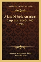 A List Of Early American Imprints, 1640-1700 1166426009 Book Cover