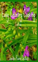 Easy Country Cooking 1535202432 Book Cover