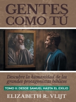 Gentes como tu Tomo II: La humanidad de los personajes bíblicos (Spanish Edition) 9083252787 Book Cover