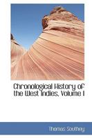 Chronological History of the West Indies, Volume I 9389265126 Book Cover