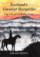 Scotland's Greatest Storyteller 1999633687 Book Cover