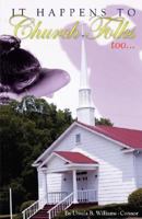 It Happens To Church Folks too. 1604772131 Book Cover