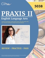 Praxis II English Language Arts Content Knowledge (5038) Study Guide: Test Prep Book with 350+ Practice Questions (Praxis ELA) [3rd Edition] 1637982461 Book Cover