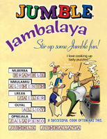 Jumble® Jambalaya: Stir up Some Jumble® Fun! 1600782949 Book Cover