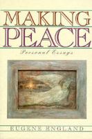 Making Peace: Personal Essays 1560850698 Book Cover