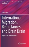 International Migration, Remittances and Brain Drain: Impacts on Development 3030755126 Book Cover