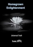 Homegrown Enlightenment: Universal Truth null Book Cover
