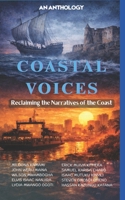 Coastal Voices: Reclaiming the Narratives of the Coast B0GSBSGQ7R Book Cover