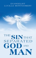 The Sin That Separated God and Man 1698714009 Book Cover