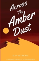 Across the Amber Dust: A Gentleman’s Chronicle of the Eastwind Deserts B0FJ72MPF1 Book Cover