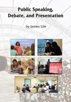 Public Speaking, Debate, and Presentation: Black and White Edition 153300451X Book Cover