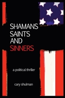 Shamans Saints and Sinners 0578160544 Book Cover