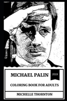 Michael Palin Coloring Book for Adults 1692252798 Book Cover