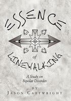 Essence Of Linewalking 1456831429 Book Cover