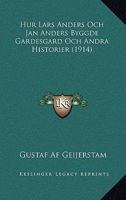 Hur Lars Anders Och Jan Anders Byggde Gardesgard Och Andra Historier (1914) 129514901X Book Cover