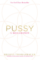 Pussy: A Reclamation 1401950248 Book Cover