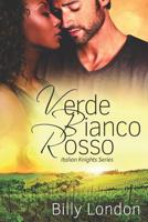 Verde Bianco Rosso (Italian Knights) 1090343396 Book Cover