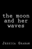 The moon and her waves 1973942593 Book Cover