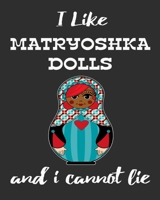 I Like Matryoshka Dolls And I Cannot Lie: Stacking Dolls Enthusiasts Gratitude Journal 386 Pages Notebook 193 Days 8x10 Meal Planner Water Intake Chores 1709885297 Book Cover