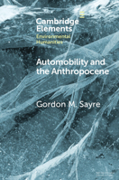 Automobility and the Anthropocene: The Car as Post-Human 1009526731 Book Cover