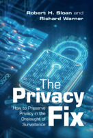 The Privacy Fix: How to Preserve Privacy in the Onslaught of Surveillance 1108708218 Book Cover