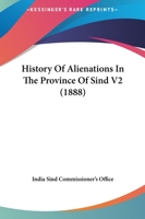 History Of Alienations In The Province Of Sind V2 1166054446 Book Cover