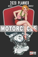 2020 Planner Weekly and Monthly: Motorcycle Retro Sexy Travel Companion (Jan 1, 2020 to Dec 31, 2020) 1673676421 Book Cover