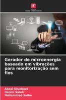 Gerador de microenergia baseado em vibrações para monitorização sem fios (Portuguese Edition) 3639841255 Book Cover