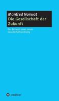 Die Gesellschaft der Zukunft 3734526698 Book Cover